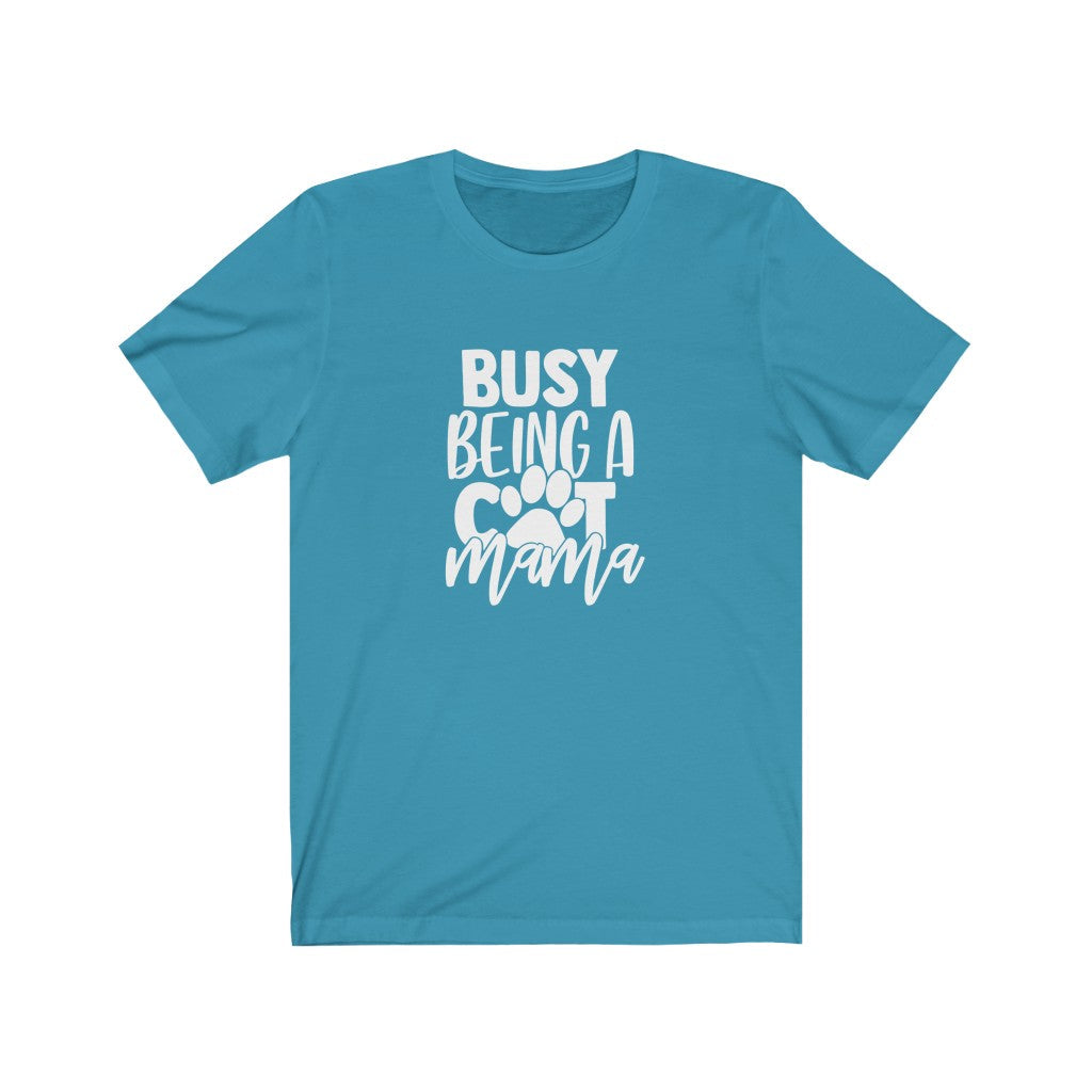 Busy Being A Cat Mama T-Shirt-T-Shirt-Printify-Aqua-S-Mama Toddler