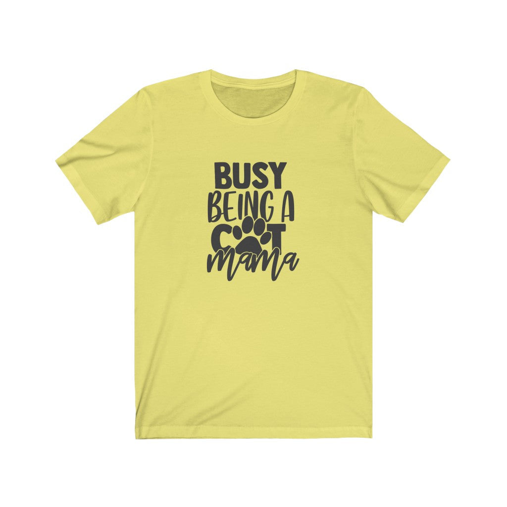 Busy Being A Cat Mama T-Shirt-T-Shirt-Printify-Yellow-S-Mama Toddler