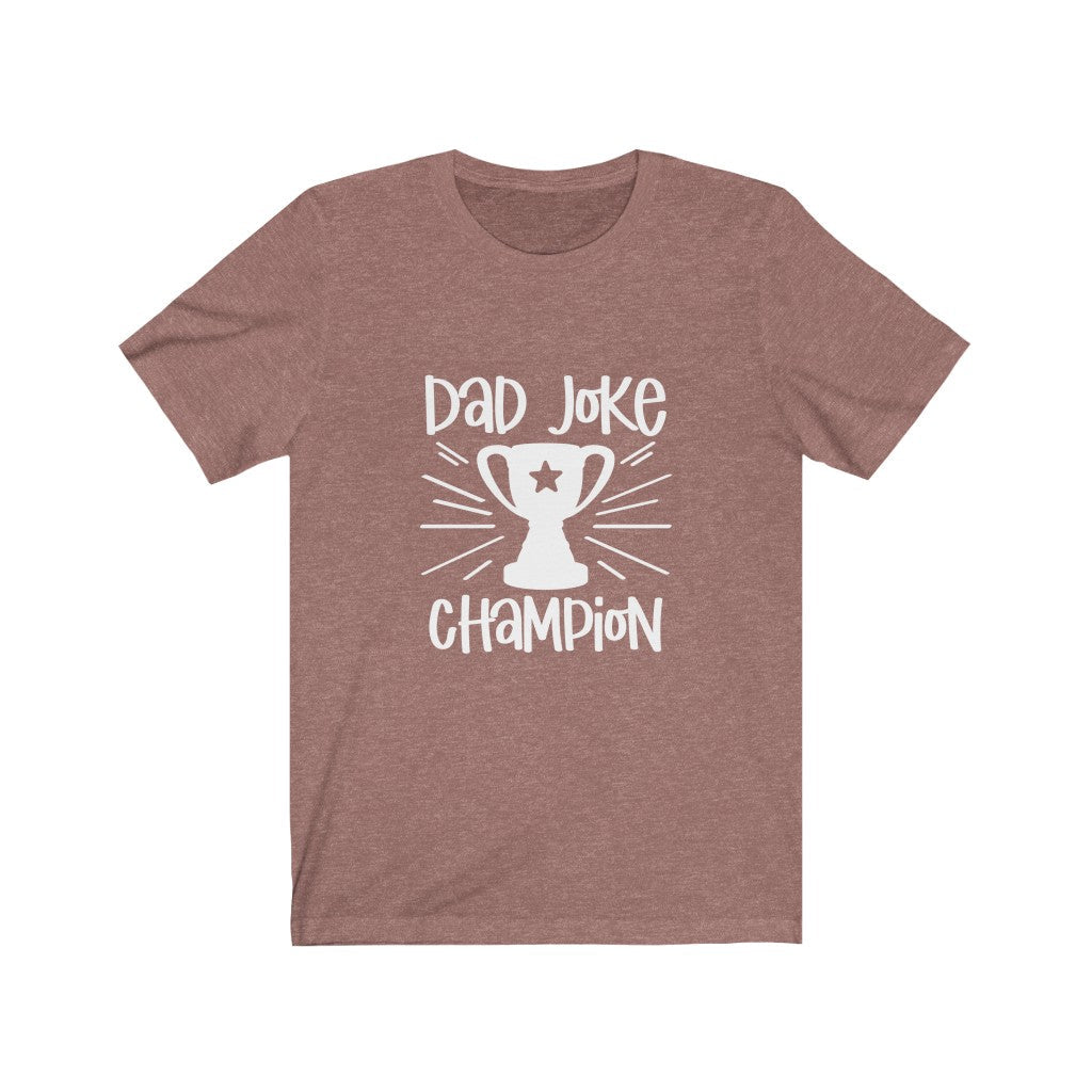 Dad Joke Champion T-Shirt-T-Shirt-Printify-Heather Mauve-XS-Mama Toddler