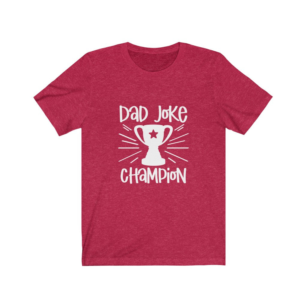 Dad Joke Champion T-Shirt-T-Shirt-Printify-Heather Red-XS-Mama Toddler