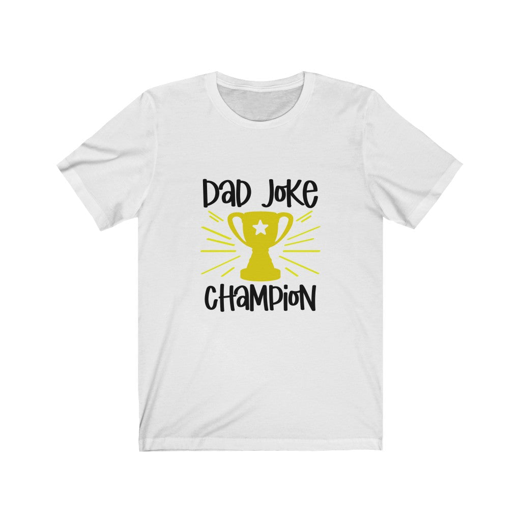 Dad Joke Champion T-Shirt-T-Shirt-Printify-White-XS-Mama Toddler