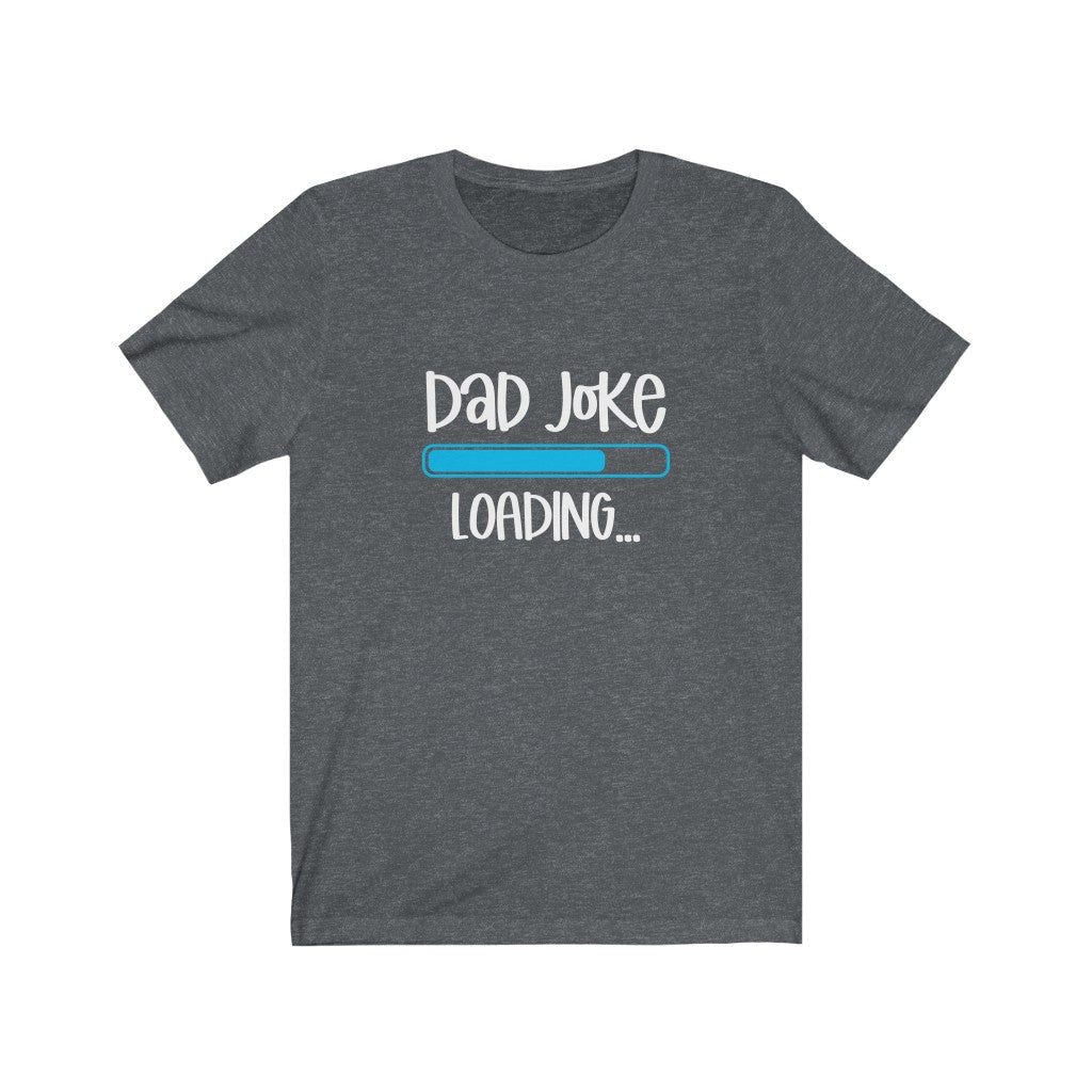 Dad Joke Loading T-Shirt-T-Shirt-Printify-Dark Grey Heather-XS-Mama Toddler