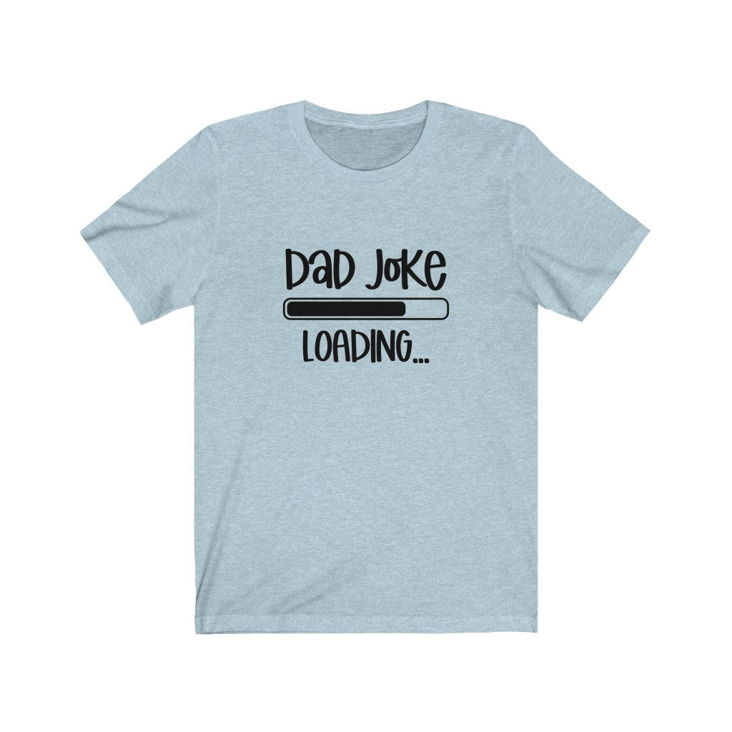 Dad Joke Loading T-Shirt-T-Shirt-Printify-Heather Ice Blue-XS-Mama Toddler