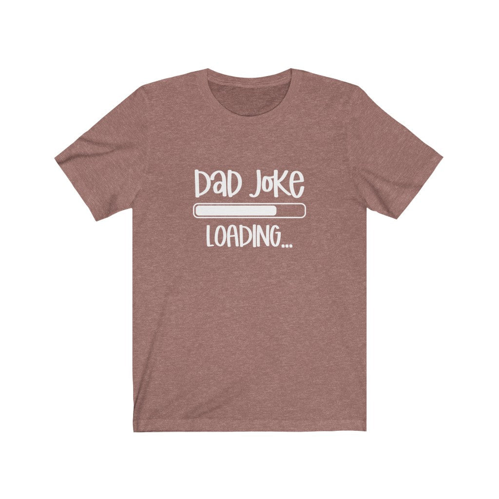 Dad Joke Loading T-Shirt-T-Shirt-Printify-Heather Mauve-XS-Mama Toddler