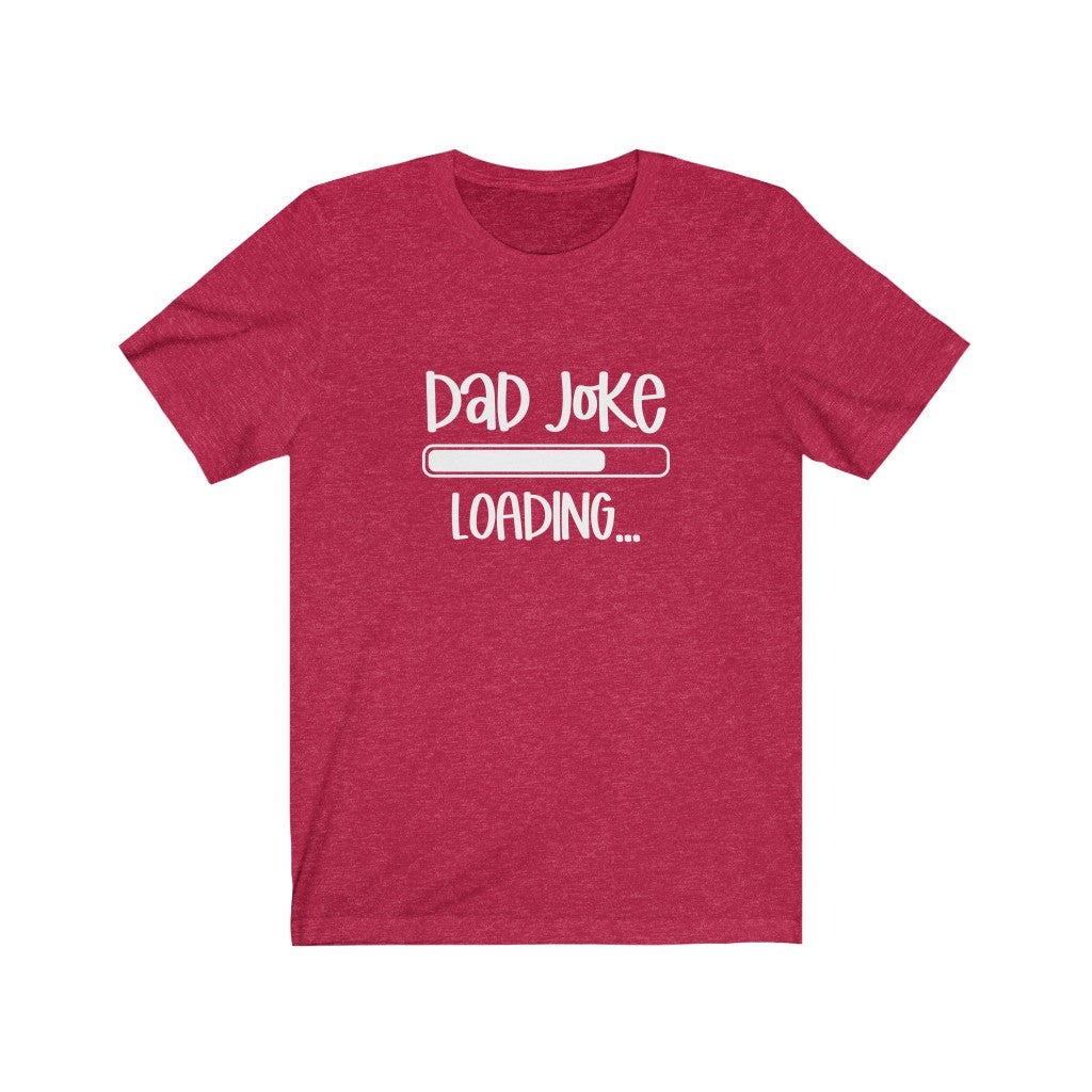 Dad Joke Loading T-Shirt-T-Shirt-Printify-Heather Red-XS-Mama Toddler