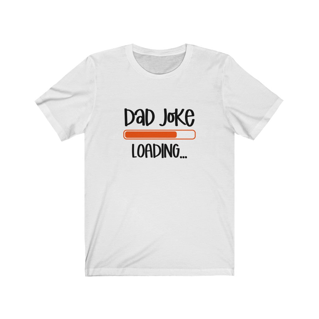 Dad Joke Loading T-Shirt-T-Shirt-Printify-White-XS-Mama Toddler