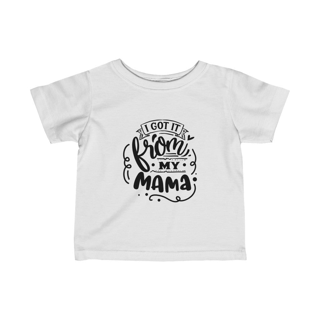 Kids - I Got It From My Mama T-Shirt-Kids clothes-Printify-White-18M-Mama Toddler