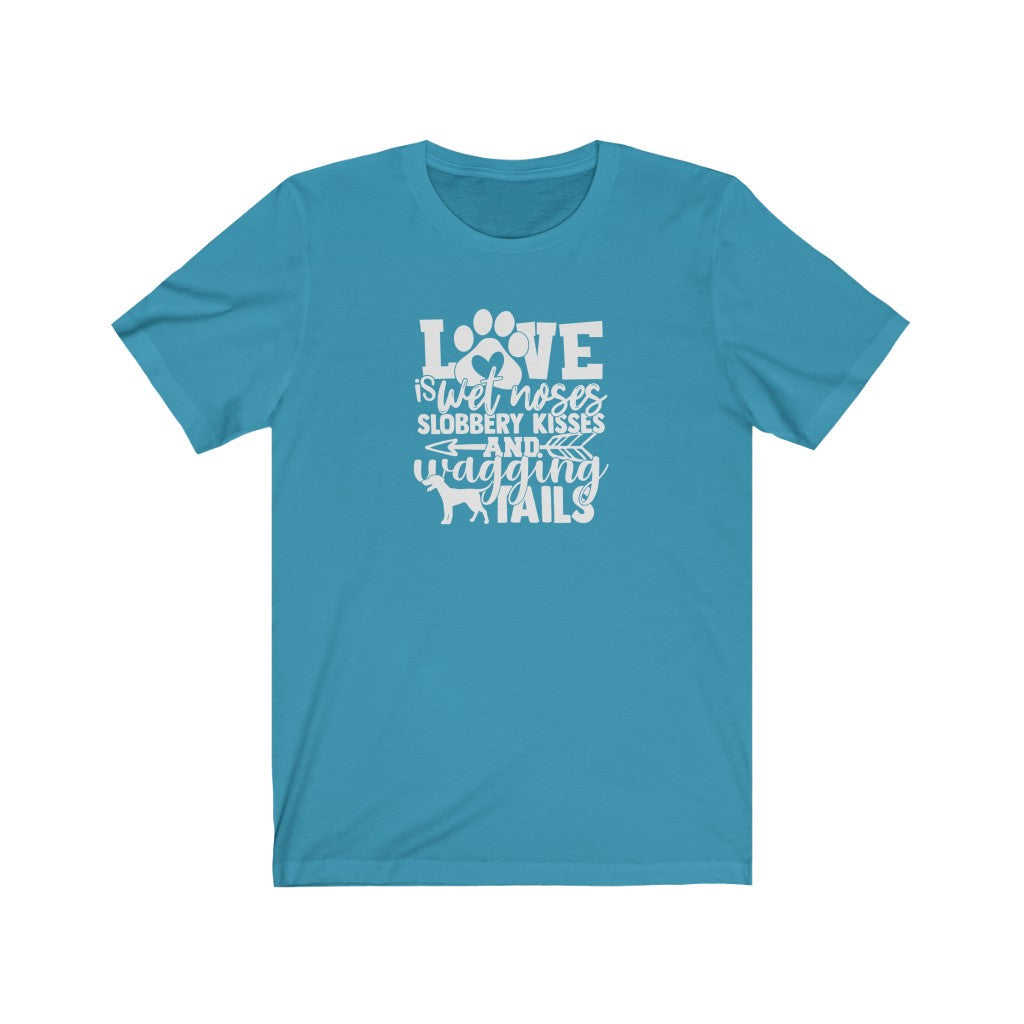 Love Is Wet Noses T-Shirt-T-Shirt-Printify-Aqua-S-Mama Toddler