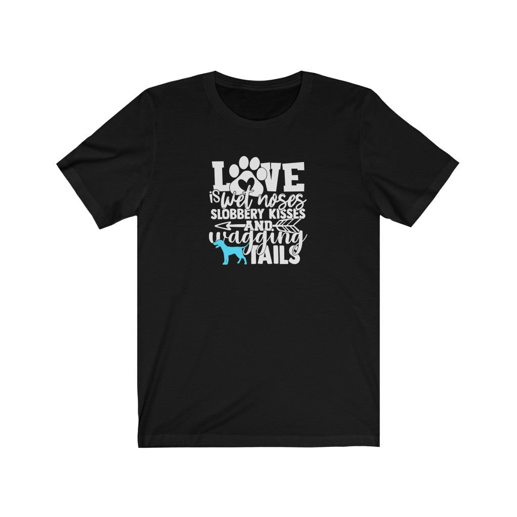 Love Is Wet Noses T-Shirt-T-Shirt-Printify-Black-S-Mama Toddler