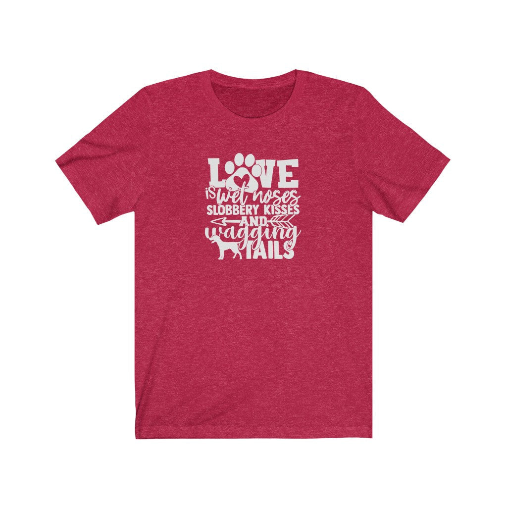 Love Is Wet Noses T-Shirt-T-Shirt-Printify-Heather Red-S-Mama Toddler