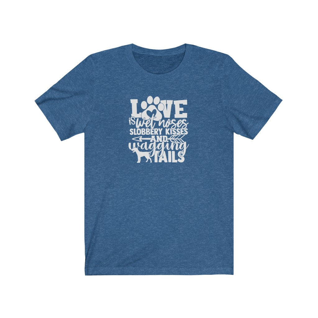 Love Is Wet Noses T-Shirt-T-Shirt-Printify-Heather True Royal-S-Mama Toddler