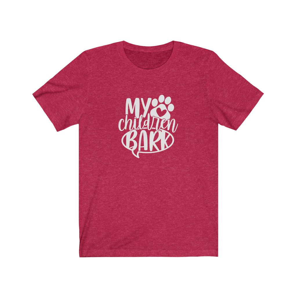 My Children Bark T-Shirt-T-Shirt-Printify-Heather Red-S-Mama Toddler