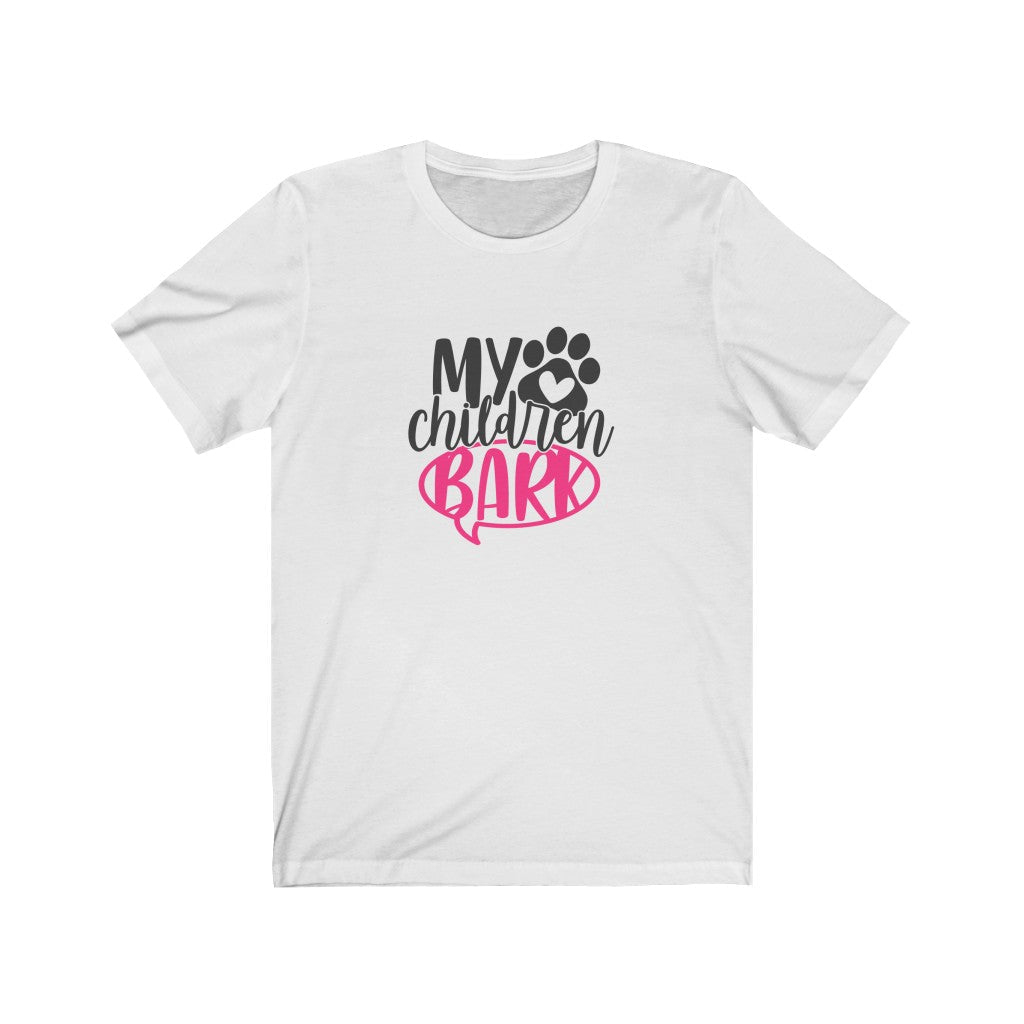 My Children Bark T-Shirt-T-Shirt-Printify-White-S-Mama Toddler