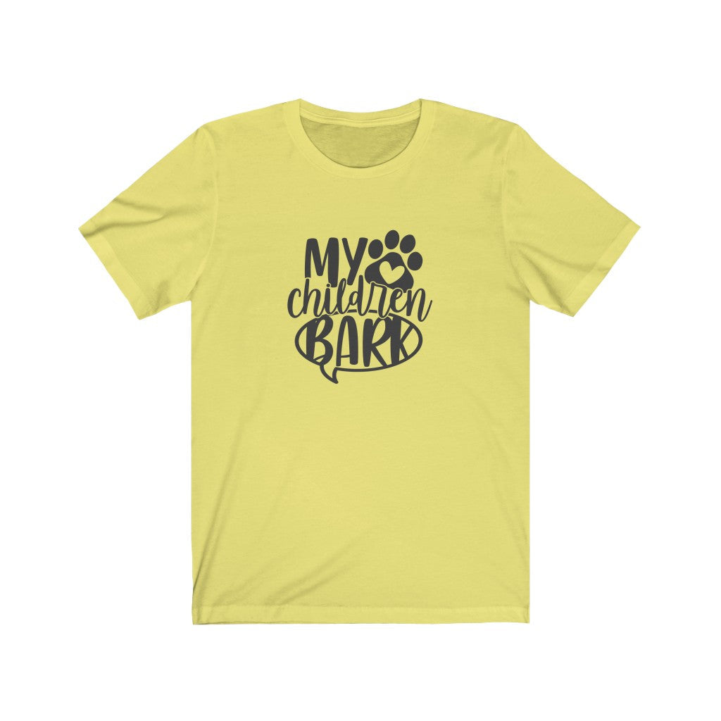 My Children Bark T-Shirt-T-Shirt-Printify-Yellow-S-Mama Toddler