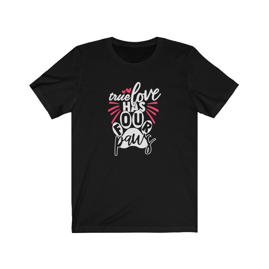 True Love Has Four Paws T-Shirt-T-Shirt-Printify-Black-S-Mama Toddler